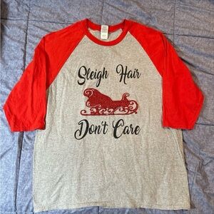 Sleigh Hair Don't Care ladies Large 3/4 sleeve shirt, NWOT